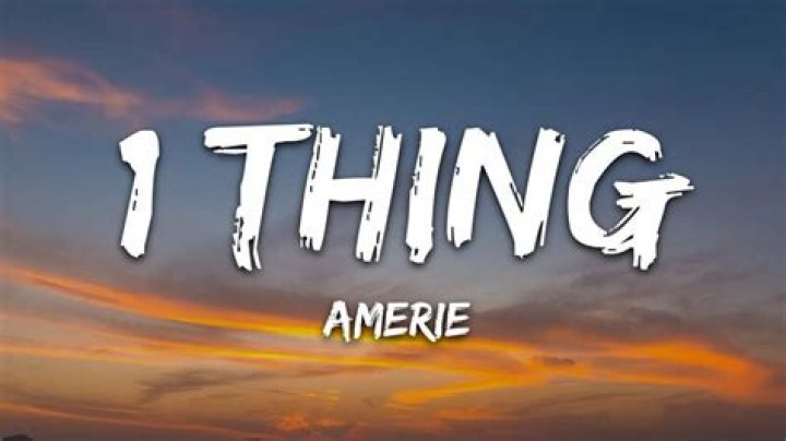 Top Lyrics For Ameriie's "1 Thing": Find The Perfect Words For Your Song