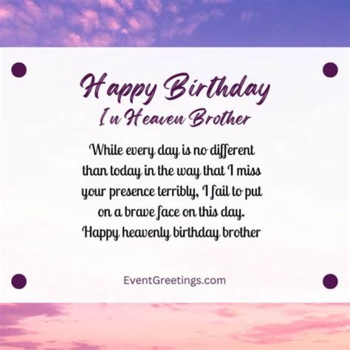Celebrating A Brother's Heavenly Birthday: A Day Of Remembrance And Reflection