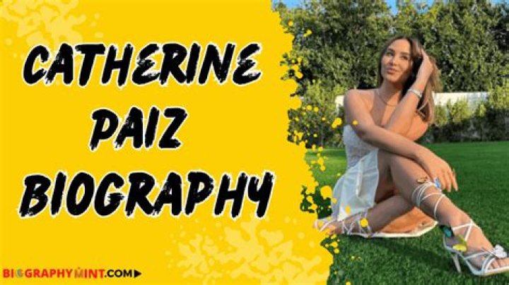 Catherine Paiz Age: Unveiling The Secrets Behind The Influencer's Journey