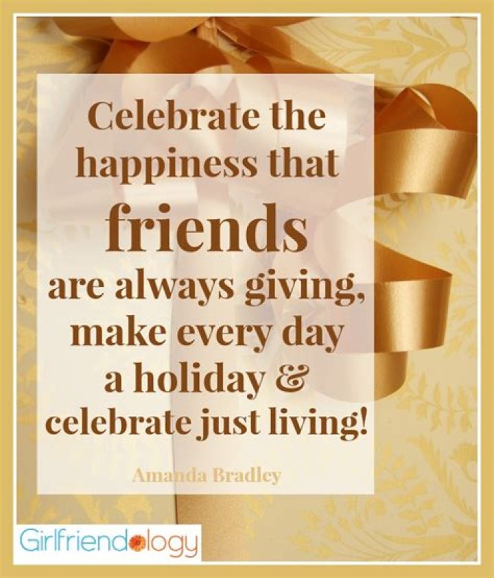 Memorable Moments: Celebrating With Friends Quotes