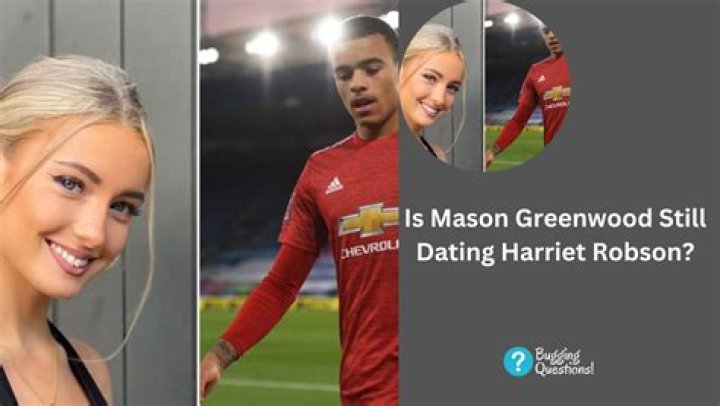 Are Mason Greenwood And Harriet Robson Still Together?