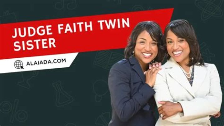 Unveiling The Life Of Judge Faith's Twin Sister: A Journey Of Connection