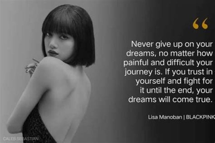 Inspiring Lisa Quotes From BLACKPINK: The Heart Of The Group