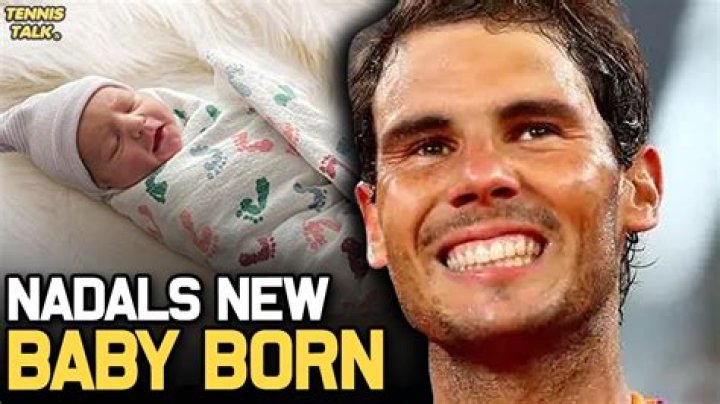 Unveiling The Joys Of Nadal's Baby Son