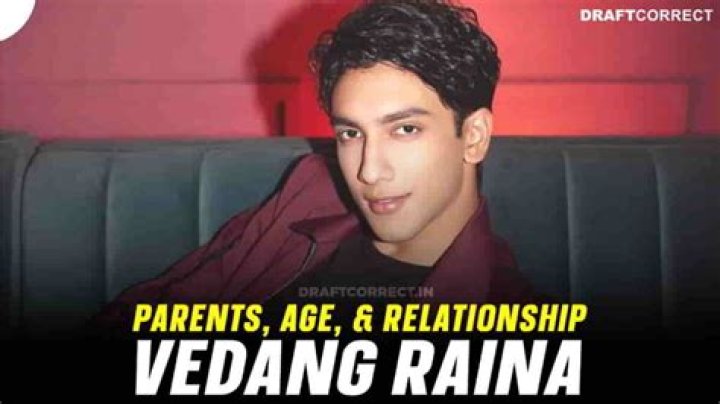 Who Are Vedang Raina's Parents: A Deep Dive Into His Family Background