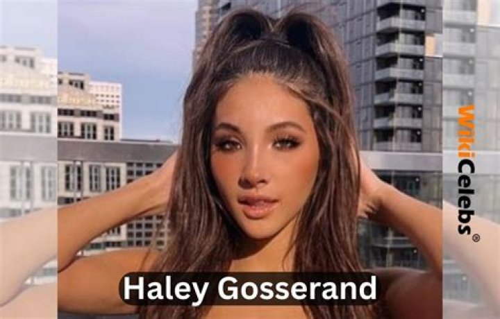 Who is Haley Gosserand? Wiki, Biography, Height, Age, Parents, Boyfriend, Net Worth & More